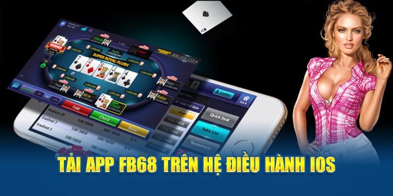 Tải app Fb68 trên hệ điều hành IOS